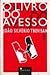 O Livro Do Avesso: Romance; O Avesso Do Livro
