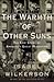 The Warmth of Other Suns 1st (first) edition Text Only by Isabel Wilkerson The Warmth of Other Suns 1st (first) edition Text Only by Isabel Wilkerson
