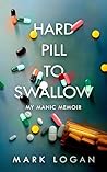 Hard Pill To Swallow by Mark Logan