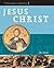 Jesus Christ by J. R. Porte...