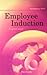 Employee Induction: A Good ...