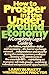 How to Prosper in the Underground Economy: A Completely Legal Guide to the Hidden, Multibillion-Dollar Cash Economy ...