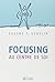 Focusing - Au Centre de Voi