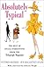 Absolutely Typical: The Best of Social Stereotypes from the "Telegraph Magazine" by Mather, Victoria, Macartney-Snape, Sue [16 October 1997]