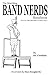 The Marching Band Nerds Handbook by DJ Corchin (May 01,2012)