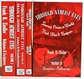 Through Atheist Eyes: Scenes from a World That Won't Reason; Volumes One, Two, Three and Four