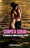 Corps à cœur: Tome 1