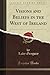 Visions and Beliefs in the West of Ireland (Classic Reprint) by Gregory, Lady (2012) Paperback
