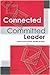 The Connected and Committed Leader by Laura Lopez (2008-04-01)