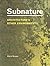 Subnature: Architecture's Other Environments