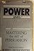 Power and Influence: Mastering the Art of Persuasion by Robert L. Dilenschneider (1990-06-04)