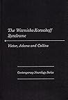 The Wernicke-Korsakoff syndrome;: A clinical and pathological study of 245 patients, 82 with post-mortem examinations (Contemporary neurology series)