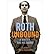 Roth Unbound: A Writer and ...