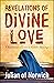 Revelations of Divine Love by Julian of Norwich Revelations of Divine Love by Julian of Norwich