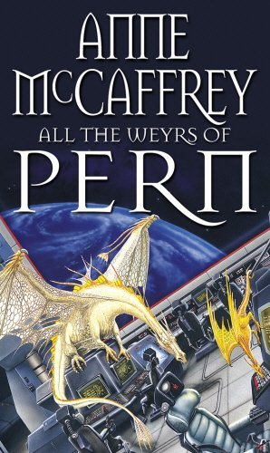 All The Weyrs of Pern