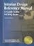 Interior Design Reference Manual: A Guide to the NCIDQ Eaxm [INTERIOR DESIGN REF MANUAL -OS]
