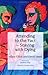 Attending to the Fact: Staying With Dying by Hilary Elfick, David Head (2004) Paperback