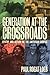 Generation at the Crossroads: Apathy and Action on the American Campus by Loeb, Paul Rogat (August 1, 1995) Paperback