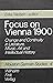 Focus on Vienna 1900: Chang...