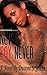 Never Say Never by Dwayne S...