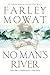 By Farley Mowat No Man's River (Reprint) [Paperback]