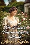 The Duke’s Unconv...