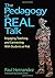 The Pedagogy of Real Talk: Engaging, Teaching, and Connecting With Students at Risk by Paul Hernandez (2015-06-24)