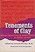 Tenements of Clay Medical Biographies of Famous People by Modern Doctors