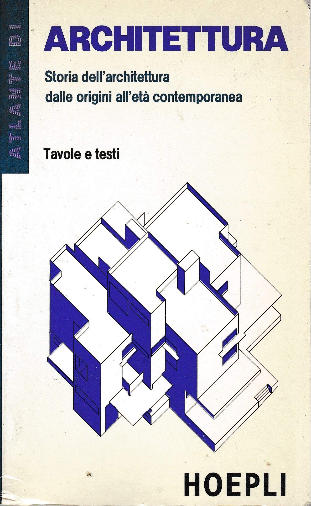 Atlante di architettura: Storia dell'architettura dalle origini all'età contemporanea (Paperback)