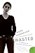Wasted by Marya Hornbacher