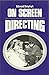 On Screen Directing by Edward Dmytryk (1985-04-24)