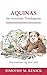 Aquinas for Armchair Theologians by Timothy M. Renick (2002-04-01)