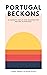 Portugal Beckons by Matt Deasy Portugal Beckons by Matt Deasy
