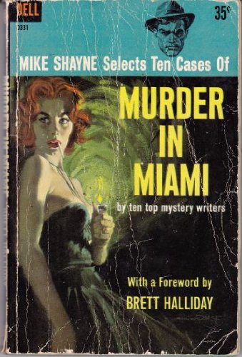 Mike Shayne Selects Ten Cases Of Murder In Miami (Paperback)