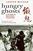 Hungry Ghosts: China's Secret Famine by Jasper Becker (1997-02-27)