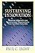 Sustaining Innovation: Creating Nonprofit and Government Organizations that Innovate Naturally 1st edition by Light, Paul C. (1998) Paperback