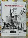 Heimat Hohenlimburg: Gegen den Strom : vermischte Texte (German Edition)