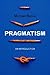 Pragmatism by Bacon, Michael (2012) Paperback