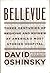 David Oshinsky / Bellevue Three Centuries of Medicine and Mayhem at 1st ed 2016