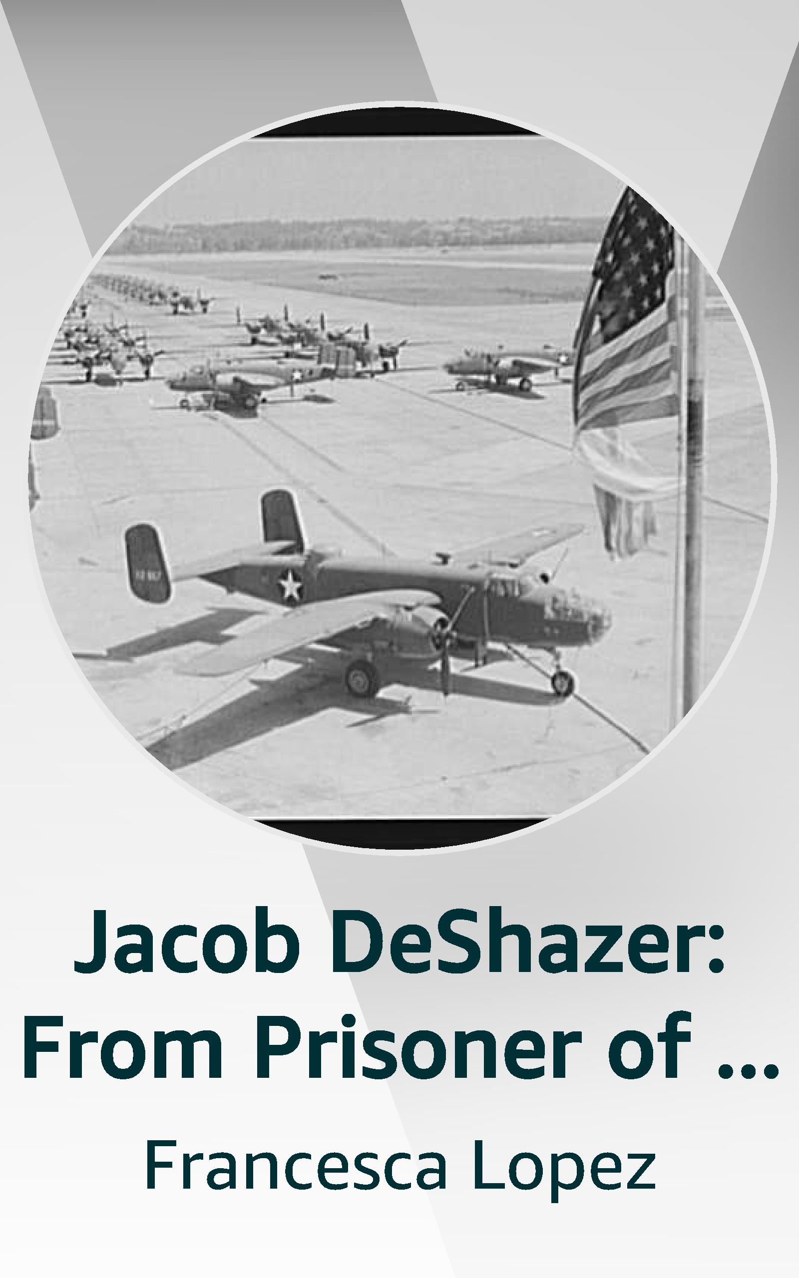 Jacob DeShazer: From Prisoner of War to Missionary (Kindle Edition)