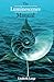 The Luminescence Manual by Lisabeth Lange
