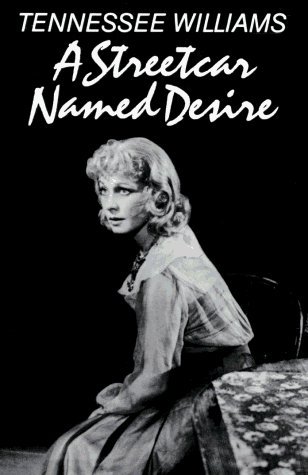 A Streetcar Named Desire by Tennessee Williams