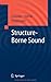 Structure-Borne Sound: Structural Vibrations and Sound Radiation at Audio Frequencies [Hardcover] [2005] (Author) L. Cremer, M. Heckl, Bj÷rn A.T. Petersson