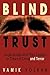 Blind Trust: Large Groups and Their Leaders in Times of Crisis and Terror by Vamik Volkan (2004-03-01)