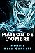 Maison de l’Ombre: Histoires