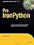 Pro IronPython (Expert's Voice in .NET) by Harris, Alan (2011) Paperback