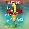 Every Drop Is a M...