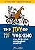 The Joy of Not Working: A Book for the Retired, Unemployed and Overworked of Zelinski, Ernie J. on 01 October 2003