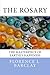 The Rosary: The Masterpiece of Earthly Happiness by Florence L. Barclay (2014-06-21)