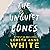 The Unquiet Bones